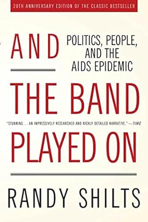 And the Band Played On: Politics, People, and the AIDS Epidemic