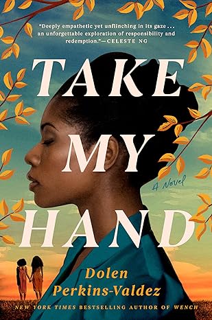 Title is Take My Hand by Dolen Perkins-Valdez